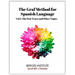 The Graf Method for Spanish Language, Vol 2: The Past Tense and Other Topics
