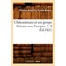 Chateaubriand Et Son Groupe Littéraire Sous l'Empire. T. 2 (Éd.1861)