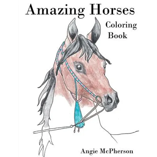 Amazing Horses: Coloring Book