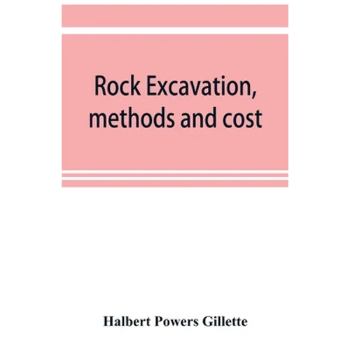 Rock excavation, methods and cost