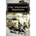 Our Westward Expansion: The Waymire Family Story- Of Generations Moving West