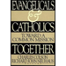 Evangelicals and Catholics Together