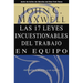 Las 17 Leyes Incuestionables del Trabajo En Equipo = The 17 Indisputable Laws of Teamwork