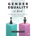 Gender Equality at Work: Some are more equal than others