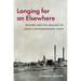 Longing for an Elsewhere: Mysore and the Making of India's Developmental State