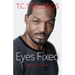 Eyes Fixed: My True Life Story