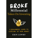 Broke Millennial Takes On Investing: A Beginner's Guide to Leveling Up Your Money