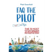 FAQ the Pilot: The 72 Most Popular Questions Answered From Inside the Cockpit