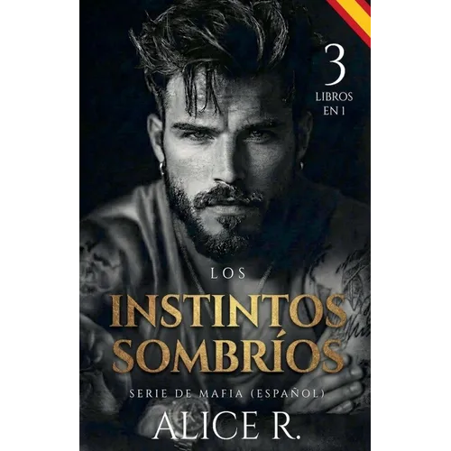 Los Instintos Sombríos Serie de Mafia, 3 Libros en 1! (Español)