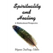 Spirituality and Healing: A Multicultural Perspective