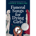 Funeral Songs for Dying Girls