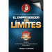 El Emprendedor SIN LIMITES; Como ser EMPRENDEDOR INNOVADOR: y destacarte entre los EMPRENDEDODORES normales. Sabras como ser EMPRENDEDOR VISIONARIO y