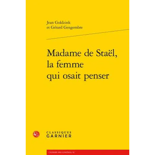 Madame de Stael, La Femme Qui Osait Penser