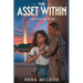 The Asset Within: A Romantic Spy Thriller