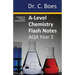 A-Level Chemistry Flash Notes AQA Year 2: Condensed Revision Notes - Designed to Facilitate Memorisation