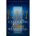 Unlocking The Joshua Anointing: Keys To Propel Young Leaders Into Success