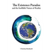 The Existence Paradox and the Ineffable Nature of Reality