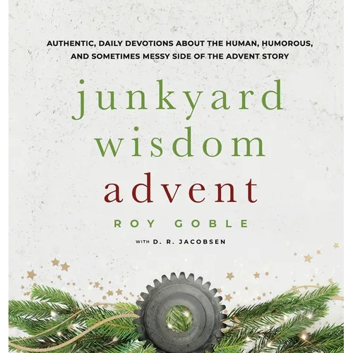 Junkyard Wisdom Advent