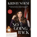 No Going Back: The Truth on What's Wrong with Politics and How We Move America Forward