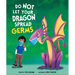 Do Not Let Your Dragon Spread Germs