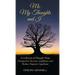 Me, My Thoughts and I: A Collection of Thought Drops Designed to Increase Confidence and Reduce Imposter Syndrome