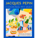 Jacques Pépin Cooking My Way: Recipes and Techniques for Economical Cooking