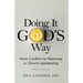 Doing it God's Way: From Conflict to Harmony in Church Leadership