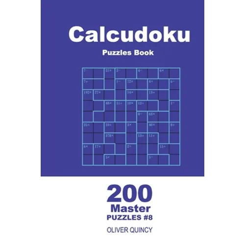 Calcudoku Puzzles Book - 200 Master Puzzles 9x9 (Volume 8)