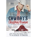 The Cowboy's Christmas Reunion: A Christian Romance