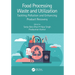 Food Processing Waste and Utilization: Tackling Pollution and Enhancing Product Recovery