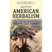 Native American Herbalism: The Ultimate Herbal Encyclopedia With Theory (A Complete Medical Handbook of Native American Herbs)