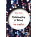 Philosophy of Mind: The Basics