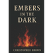 Embers in the Dark