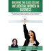 Breaking the Glass Ceiling - Influential Women in Business: 8 of America's leading women in their communities share their stories, experiences, and in