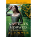 Katheryn Howard, the Scandalous Queen
