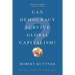 Can Democracy Survive Global Capitalism?