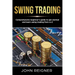 Swing Trading: Comprehensive Beginner's Guide to get started and Learn Swing Trading from A-Z
