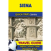 Siena Travel Guide (Quick Trips Series): Sights, Culture, Food, Shopping & Fun