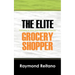 The Elite Grocery Shopper: Principles to save your Hard Earned Money