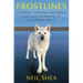 Frostlines: A Journey Through Entangled Lives and Landscapes in a Warming Arctic