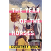 The Year of the Horses: A Memoir