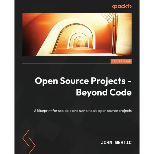 Open Source Projects - Beyond Code: A blueprint for scalable and sustainable open source projects