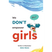 We Don't Empower Girls