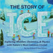The Story of Ice: Exploring Weather, Chemistry, & Physics with Nature's Most Common Crystal