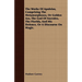 The Works Of Apuleius, Comprising The Metamorphoses, Or Golden Ass, The God Of Socrates, The Florida, And His Defence, Or A Discourse On Magic.