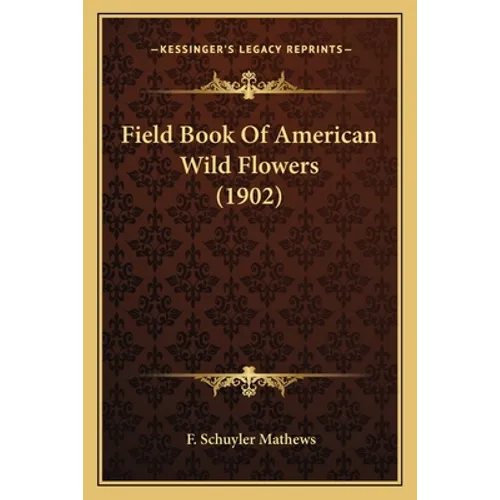 Field Book Of American Wild Flowers (1902)