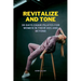 Revitalize and Tone: 30 DAYS CHAIR PILATES FOR WOMEN IN THEIR 40s AND BEYOND