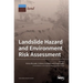 Landslide Hazard and Environment Risk Assessment