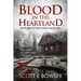 Blood in the Heartland: Notorious Wisconsin Murderers