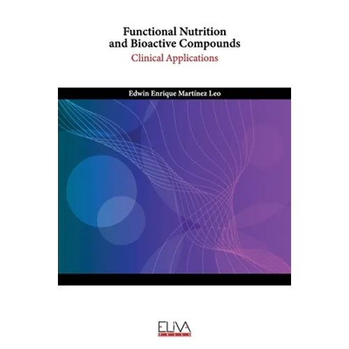 Functional Nutrition and Bioactive Compounds: Clinical Applications